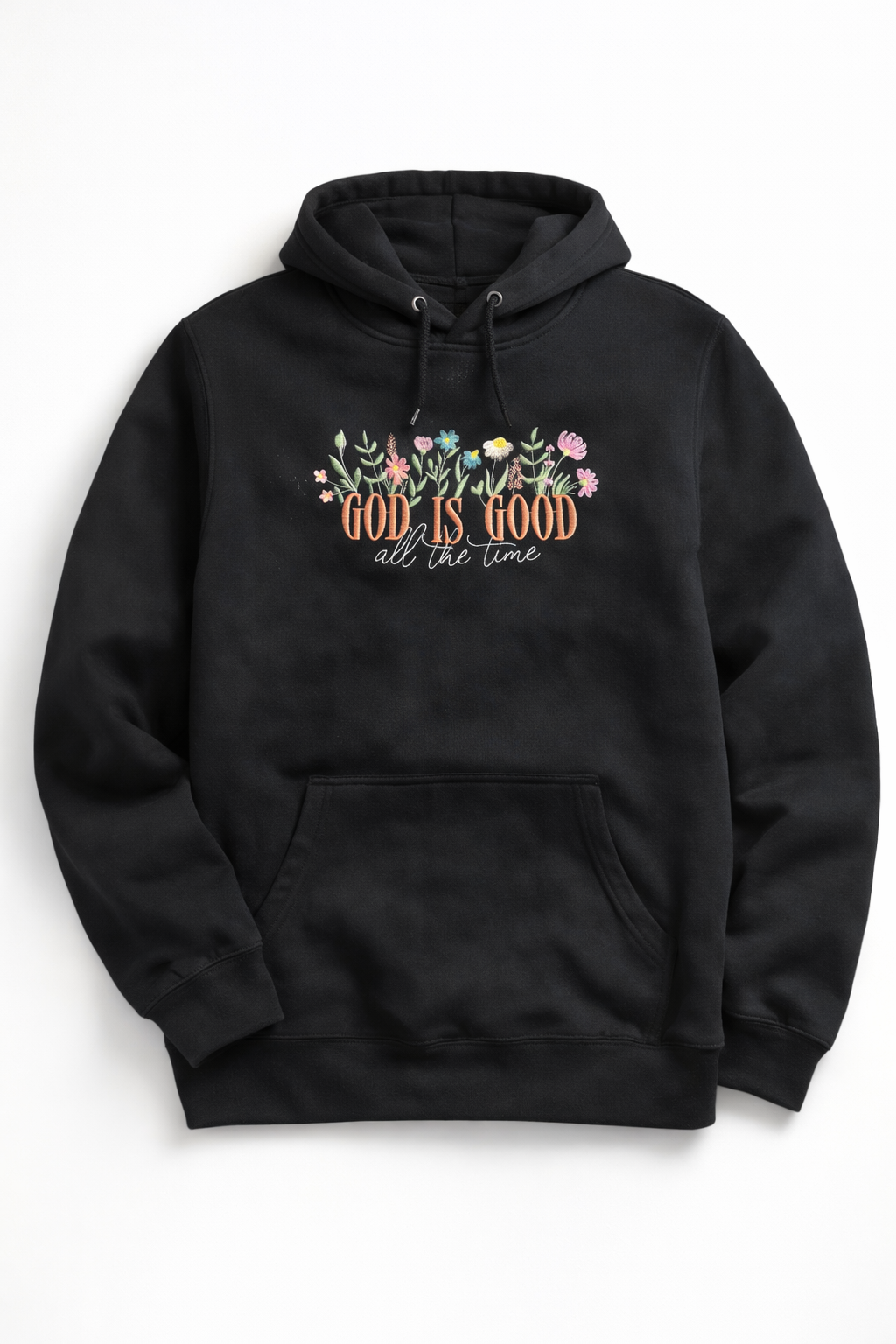 God Is Good All The Time Floral Hoodie
